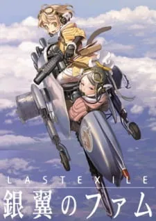 دانلود انیمه Last Exile: Ginyoku no Fam از لینک مستقیم به همراه پخش آنلاین با کیفیت بالا