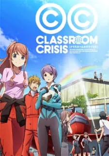 دانلود انیمه Classroom☆Crisis به صورت سافت ساب + پخش آنلاین با کیفیت بالا + زیرنویس چسبیده