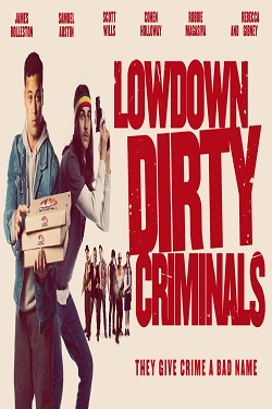 دانلود فیلم Lowdown Dirty Criminals