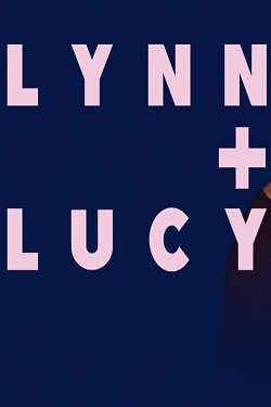 دانلود فیلم Lynn + Lucy