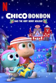 دانلود فیلم Chico Bon Bon and the Very Berry Holiday