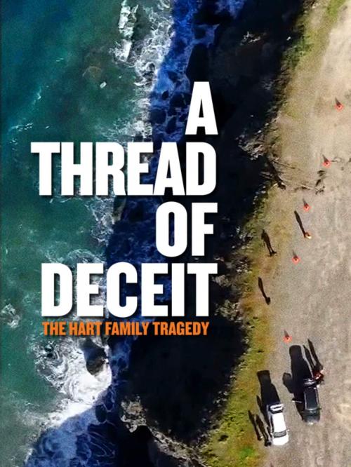 دانلود فیلم A Thread of Deceit: The Hart Family Tragedy