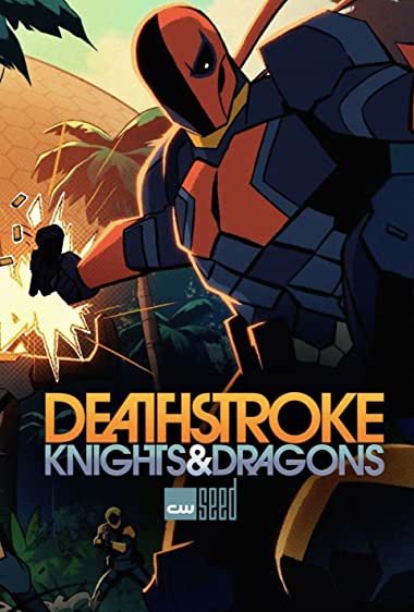 دانلود سریال Deathstroke: Knights & Dragons
