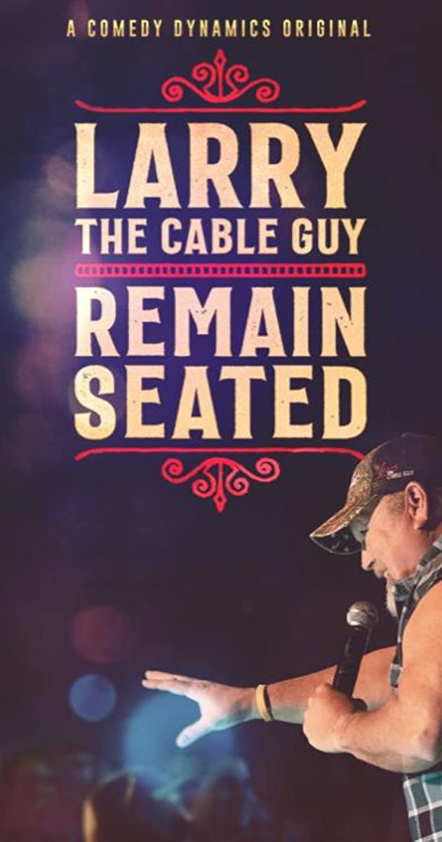 دانلود فیلم Larry the Cable Guy: Remain Seated