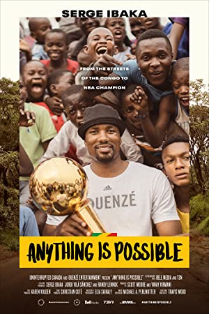 دانلود فیلم Anything is Possible: A Serge Ibaka Story