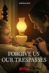 دانلود فیلم Forgive Us Our Trespasses