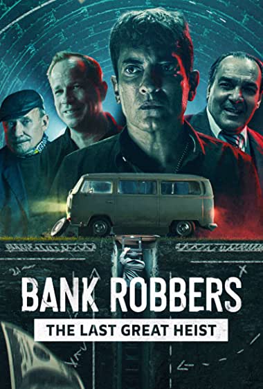 دانلود فیلم Bank Robbers: The Last Great Heist