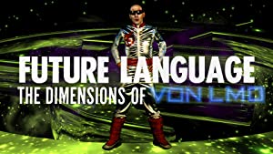 دانلود فیلم Future Language: The Dimensions of Von LMO
