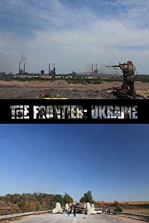 دانلود فیلم The Frontier: Ukraine