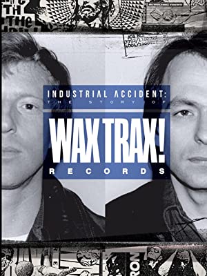 دانلود فیلم Industrial Accident: The Story of Wax Trax! Records
