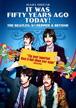 دانلود فیلم It Was Fifty Years Ago Today! The Beatles: Sgt. Pepper & Beyond
