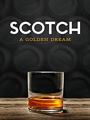 دانلود فیلم Scotch: A Golden Dream