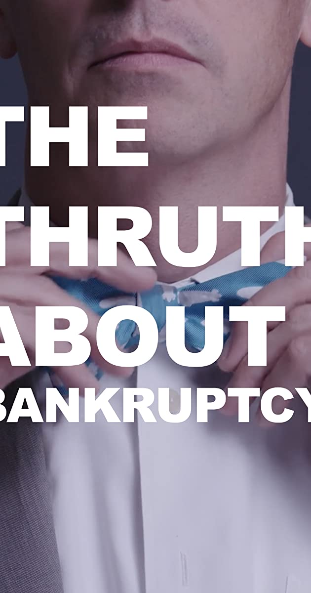 دانلود فیلم The Truth About Bankruptcy