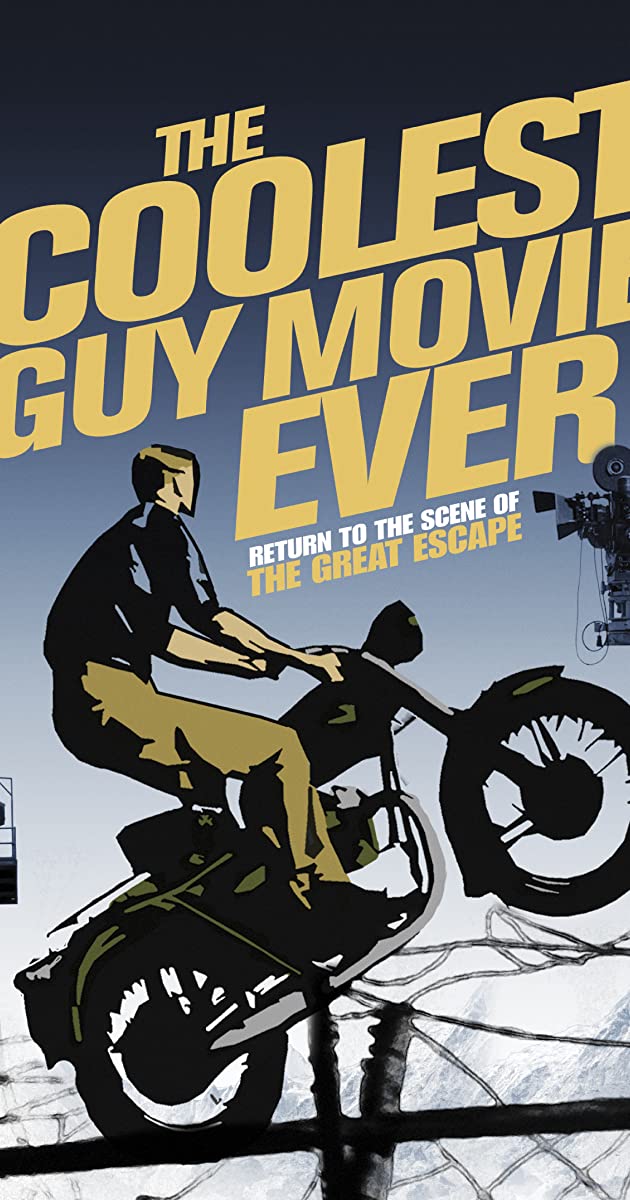 دانلود فیلم The Coolest Guy Movie Ever: Return to the Scene of The Great Escape