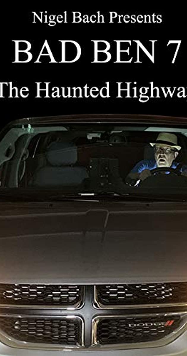 دانلود فیلم Bad Ben 7: The Haunted Highway