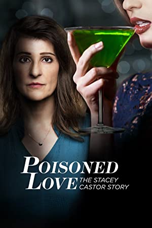 دانلود فیلم Poisoned Love: The Stacey Castor Story