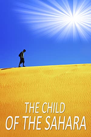 دانلود فیلم The Child of the Sahara